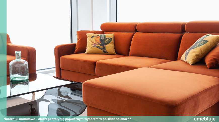 Narożniki modułowe – dlaczego stały się popularnym wyborem w polskich salonach?