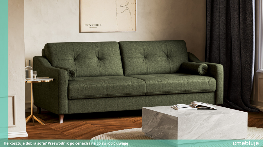 Ile kosztuje dobra sofa? Przewodnik po cenach i na co zwrócić uwagę
